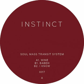 Soul Mass Transit System - Wine - As is often the way, this new one Instinct is as rude as flicking the bird in a pair of Nike TNs and a full tech fleece. It comes from Soul Mass Transit System, a Leeds based duo made up of D. Jason and Baby J known for t Vinly Record