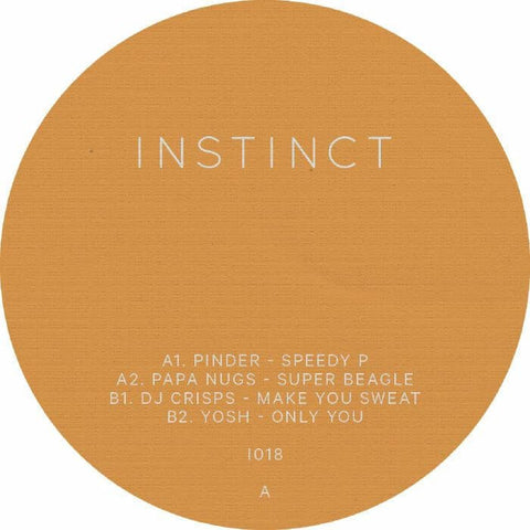 Various - Speedy P - Artists DJ Crisps, Pinder, Papa Nugs Genre UK Garage Release Date 28 January 2022 Cat No. INSTINCT 18 Format 12" Vinyl - Instinct - Instinct - Instinct - Instinct - Vinyl Record