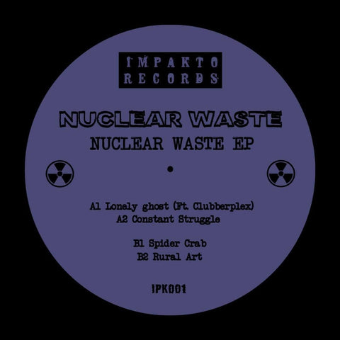 Nuclear Waste - Nuclear Waste - Artists Nuclear Waste Genre House, Techno Release Date January 17, 2022 Cat No. IPK001 Format 12" Vinyl - Impakto Records - Impakto Records - Impakto Records - Impakto Records - Vinyl Record