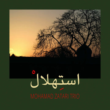Mohamad Zatari Trio - Istehlal - Artists Mohamad Zatari Trio Genre Arabic, Traditional Release Date 27 Jan 2023 Cat No. ZEHRA007 Format 12