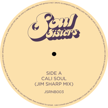 Jim Sharp - 'Cali Soul' Vinyl - Artists Jim Sharp Genre Funk, Edits Release Date 29 April 2022 Cat No. JSRNB003 Format 7