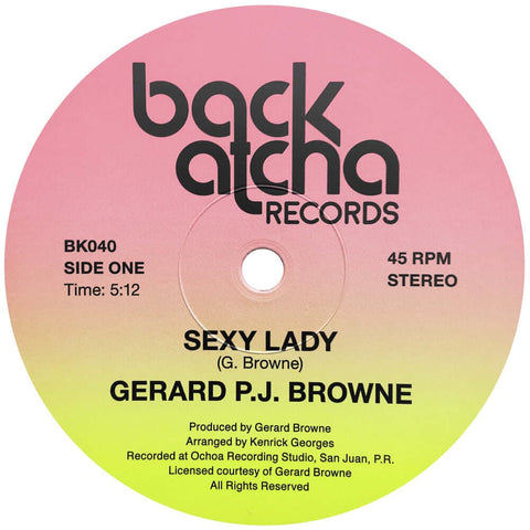 Gerard P.J. Browne - Sexy Lady / Keep Dancing - Artists Gerard P Brown Genre Disco Release Date 10 January 2022 Cat No. BK040 Format 12" Vinyl - Backatcha Records - Vinyl Record