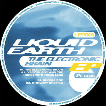 Liquid Earth - The Electronic Brain - Artists Liquid Earth Genre Techno, Breaks Release Date 28 Oct 2022 Cat No. LEP001 Format 12