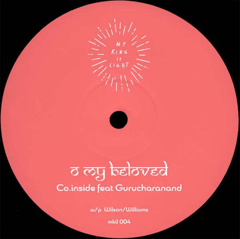 Co inside - 'Oh My Beloved' Vinyl - Artists Co.inside Gurucharanand Genre Italo Disco, House Release Date 16 Sept 2022 Cat No. MKIL04 Format 12" Vinyl - My King Is Light - My King Is Light - My King Is Light - My King Is Light - Vinyl Record