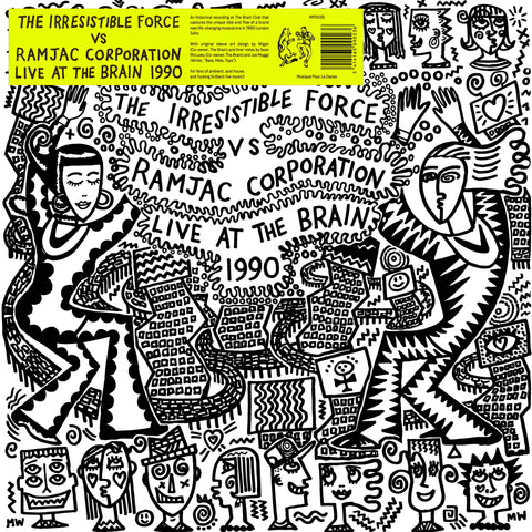 The Irresistible Force Vs Ramjac Corporation - Live At The Brain 1990 - Artists The Irresistible Force, Ramjac Corporation Genre Ambient, Acid House Release Date March 25, 2022 Cat No. MPD035 Format 12" Vinyl - Musique Pour La Danse - Vinyl Record