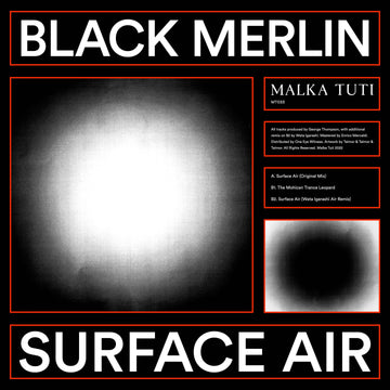 Black Merlin - Surface Air - Artists Black Merlin Genre Electronica Release Date April 8, 2022 Cat No. MT0033 Format 12