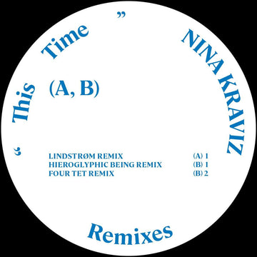 Nina Kraviz - 'This Time - Remixes 1' Vinyl - Artists Nina Kraviz Lindstrøm Hieroglyphic Being Four Tet Genre Italo, Leftfield, Edits Release Date 21 Oct 2022 Cat No. NK002R1 Format 12