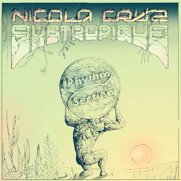 Nicola Cruz - Subtropique (Vinyl) - Nicola Cruz - Subtropique (Vinyl) - Rhythm Section welcomes Nicola Cruz to the fold with his debut EP on the imprint - “Subtropique”. Inspired by an Ecuadorian upbringing, percussion is at the heart of how Nicola operat Vinly Record