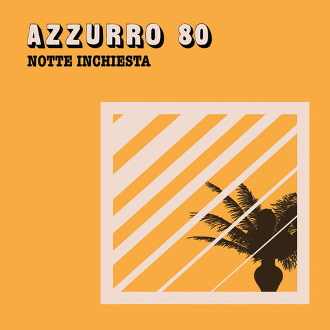 Azzurro 80 - Notte Inchiesta - Artists Azzurro 80 Genre Jazz-Funk, Fusion Release Date 21 Apr 2023 Cat No. FLIES4546 Format 7" Vinyl - Four Flies - Four Flies - Four Flies - Four Flies - Vinyl Record