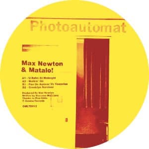 Max Newton & Matalo! - Photoautomat - Artists Max Newton & Matalo! Genre Deep House Release Date 31 Mar 2023 Cat No. OMLTD012 Format 12