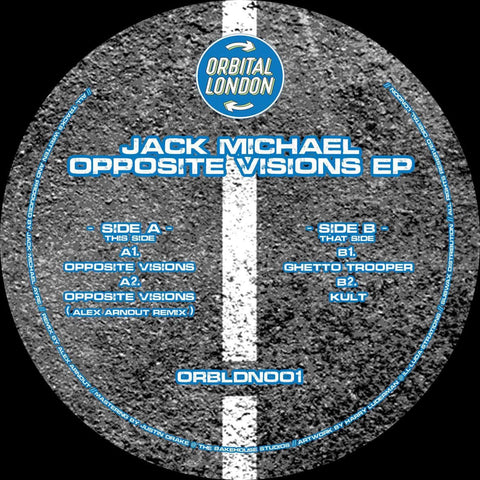 Jack Michael - Opposite Visions - Jack Michael - Opposite Visions EP - Orbital London is born. A concept from the big smoke, providing a platform for the natural and raw talent of Jack Michael and associates. The ‘Opposite Visions... - Orbital London - Or - Vinyl Record