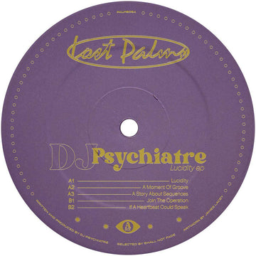 DJ Psychiatre - Lucidity - Artists DJ Psychiatre Genre Electro, Downtempo, IDM Release Date 4 Nov 2022 Cat No. PALMS054 Format 12