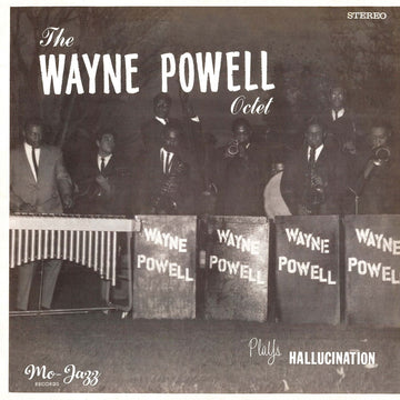 Wayne Powell Octet - Plays Hallucination - Artists Wayne Powell Octet Genre Jazz Release Date March 18, 2022 Cat No. MJLP9101 Format 12