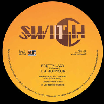 T.J. Johnson - Pretty Lady - Artists T.J. Johnson Genre Boogie, Funk, Reissue Release Date 24 Mar 2023 Cat No. FSR122 Format 12