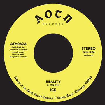 Ice - Reality - Artists Ice Genre Soul, Disco, Reissue Release Date 1 Jan 2018 Cat No. ATH062 Format 7