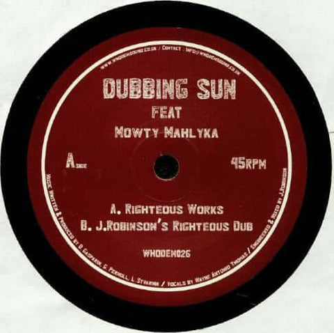 Dubbing Sun ft. Mowty Mahlyka - Righteous Works [Warehouse Find] - Artists Dubbing Sun Mowty Mahlyka Genre Dub, Reggae Release Date Cat No. WHODEM026 Format 7" Vinyl - WhoDemSound - WhoDemSound - WhoDemSound - WhoDemSound - Vinyl Record