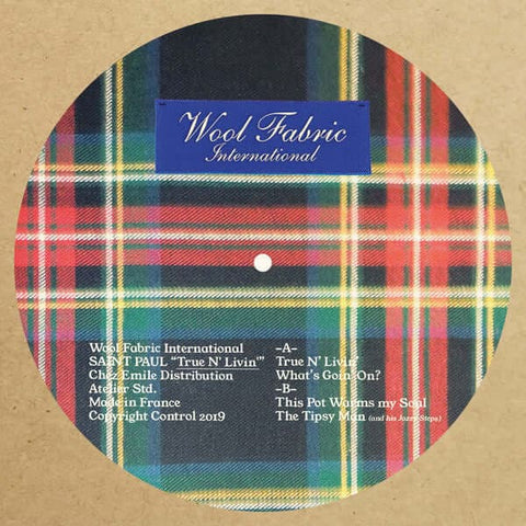 SAINT PAUL - True N Livin - Artists SAINT PAUL Genre Deep House Release Date 1 Jan 2019 Cat No. WFAB002 Format 12" Vinyl - Wool Fabric International - Wool Fabric International - Wool Fabric International - Wool Fabric International - Vinyl Record