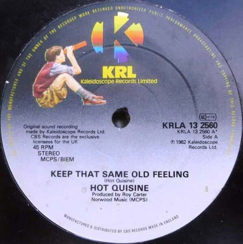 Hot Quisine - Keep That Same Old Feeling - Artists Hot Quisine Genre Disco Release Date 1 Jan 1982 Cat No. KRLA 13 2560 Format 12" Vinyl - Kaleidoscope Records Limited - Vinyl Record
