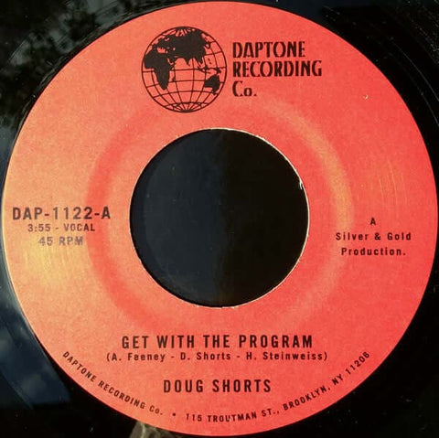 Doug Shorts - Get With The Program - Artists Doug Shorts Genre Soul, Boogie Release Date 3 May 2022 Cat No. DAP-1122 Format 7" Vinyl - Daptone - Daptone - Daptone - Daptone - Vinyl Record