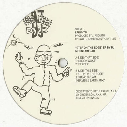 DJ Mountain Dad - 'Step On The Edge' Vinyl - Artists DJ Mountain Dad Genre Techno, House, Electro Release Date 1 Jan 2019 Cat No. LPHWHT24 Format 12" Vinyl - LPH WHITE - LPH WHITE - LPH WHITE - LPH WHITE - Vinyl Record