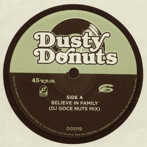 DJ Goce - Believe In Family - Artists DJ Goce Genre Hip-Hop, Edits Release Date 18 Dec 2020 Cat No. DD019 Format 7" Vinyl - Dusty Donuts - Dusty Donuts - Dusty Donuts - Dusty Donuts - Vinyl Record