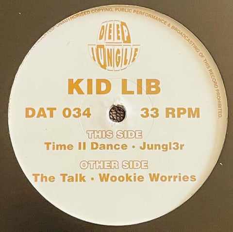 Kid Lib - The Talk / Wookie Worries - Artists Kid Lib Genre Jungle Release Date 1 Jan 2021 Cat No. DAT 034 Format 12" Vinyl - Deep Jungle - Deep Jungle - Deep Jungle - Deep Jungle - Vinyl Record