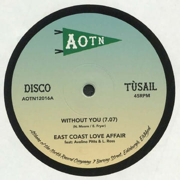 East Coast Love Affair - 'Without You' Vinyl - Artists East Coast Love Affair Genre Soul, Deep House Release Date 1 Jan 2021 Cat No. AOTN12016 Format 12