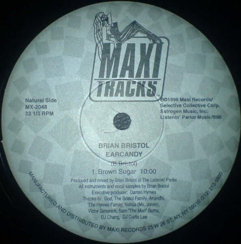 Brian Bristol - Earcandy - Artists Brian Bristol Genre Deep House Release Date 1 Jan 1996 Cat No. MX-2048 Format 12" Vinyl - Maxi Records - Vinyl Record