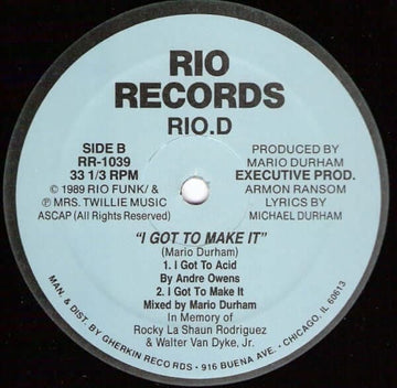 Rio.D - I Got To Make It - Artists Rio.D Genre Chicago House Release Date 1 Jan 1989 Cat No. RR-1039 Format 12