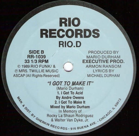 Rio.D - I Got To Make It - Artists Rio.D Genre Chicago House Release Date 1 Jan 1989 Cat No. RR-1039 Format 12" Vinyl - Rio Records - Rio Records - Rio Records - Rio Records - Vinyl Record
