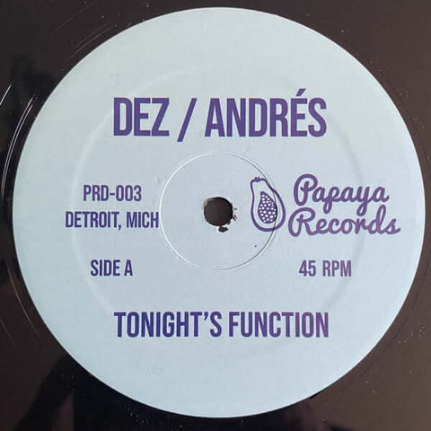 Dez / Andres - Tonight’s Function - Artists Dez, Andres Genre Deep House, Electro Release Date 7 January 2022 Cat No. PRD-003 Format 12" Vinyl - Papaya Records - Papaya Records - Papaya Records - Papaya Records - Vinyl Record