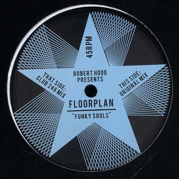 Floorplan - Funky Souls - Artists Robert Hood Presents Floorplan Genre Deep House Release Date 1 Jan 2010 Cat No. RH-RH1 Format 12