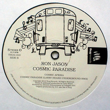 Ron Jason ‎– Cosmic Paradise - Simone Vescovo, better known as Simoncino, kicks off another venture for a regular haunt of his, Sydney's Thug Records, under the Ron Jason moniker. The invitation of Larry Heard on remix.. - Thug Records - Thug Records - Th Vinly Record