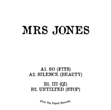 Mrs Jones - Mrs Jones - Artists Mrs Jones Genre House Release Date 1 Jan 2016 Cat No. VP003 Format 12