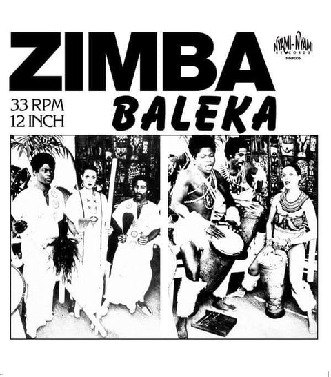 Zimba ‎– Baleka (Vinyl) at ColdCutsHotWax - Zimba ‎– Baleka (Vinyl) at ColdCutsHotWax Label: Nyami Nyami records ‎– NNR006 Format: Vinyl, 12", 33 ⅓ RPM Genre: Folk, World, & Country Funk/Soul, Tribal House - Nyami Nyami Records - Nyami Nyami Records - Nya - Vinyl Record