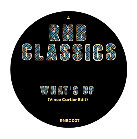 RNB Classics - What's Up / Say I - Artists RNB Classics Genre R&B, Edits Release Date 28 Apr 2023 Cat No. RNBC007 Format 7" Vinyl - R&B Classics - R&B Classics - R&B Classics - R&B Classics - Vinyl Record