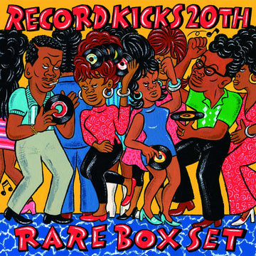 Various - Record Kicks 20th Rare Box Set - Artists Various Genre Soul, R&B Release Date 3 Mar 2023 Cat No. RK45100 Format 10 x 7