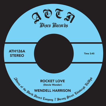 Wendell Harrison - Rocket Love - Artists Wendell Harrison Genre Soul, Jazz, Disco Release Date 27 Jan 2023 Cat No. ATH126 Format 7