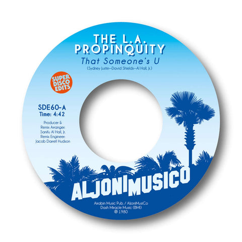 The L.A Propinquity - That Someone's U - Artists The L.A Propinquity Genre Soul, Funk Release Date 21 January 2022 Cat No. SDE60 Format 7" Vinyl - Aljonimusico / Super Disco Edits - Aljonimusico / Super Disco Edits - Aljonimusico / Super Disco Edits - Alj - Vinyl Record