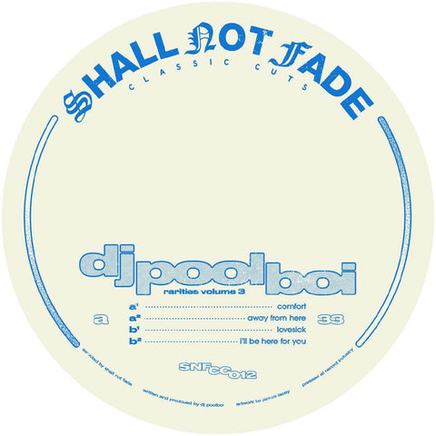 dj poolboi - 'Rarities Vol 3' Blue Vinyl - Artists dj poolboi Genre Deep House Release Date 11 Oct 2022 Cat No. SNFCC012 Format 12" Blue Vinyl - Shall Not Fade - Shall Not Fade - Shall Not Fade - Shall Not Fade - Vinyl Record