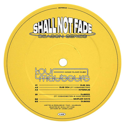 Tour-Maubourg - Woodfloor Dubs - Artists Tour-Maubourg Genre House Release Date February 18, 2022 Cat No. SNFSS016 Format 12" Vinyl - Shall Not Fade - Shall Not Fade - Shall Not Fade - Shall Not Fade - Vinyl Record