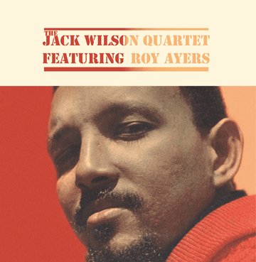 Jack Wilson (ft. Roy Ayers) – Jack Wilson Quartet (Vinyl) - This is Jack Wilson's debut album as a bandleader, originally released in 1963 for Atlantic label, featuring a young Roy Ayers on vibraphone, bassist Al McKibbons and drummer Nick Martinis. Jack Vinly Record