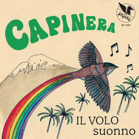 Capinera - 'Il Volo / Suonno' Vinyl - Artists Capinera Genre Reggae, Disco Release Date 26 Aug 2022 Cat No. SP1003 Format 7" Vinyl - Serie Pegaso - Serie Pegaso - Serie Pegaso - Serie Pegaso - Vinyl Record