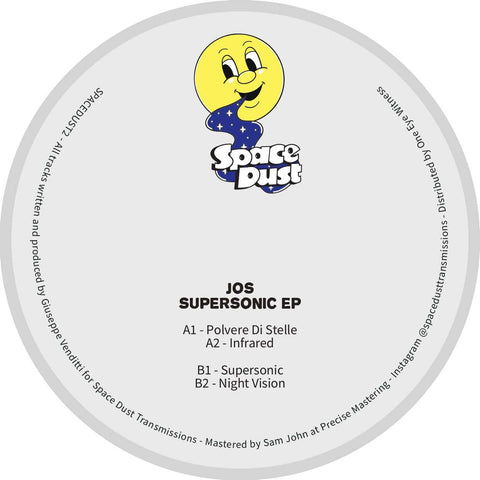 Jos - Supersonic - Artists Jos Genre Tech House, Trance Release Date 5 Aug 2022 Cat No. SPACEDUST2 Format 12" Vinyl - Space Dust - Space Dust - Space Dust - Space Dust - Vinyl Record