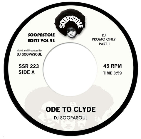 DJ Soopasoul - Ode To Clyde - Artists DJ Soopasoul Genre Funk, Edits Release Date Cat No. SSR223 Format 7" Vinyl - Soopastole - Soopastole - Soopastole - Soopastole - Vinyl Record