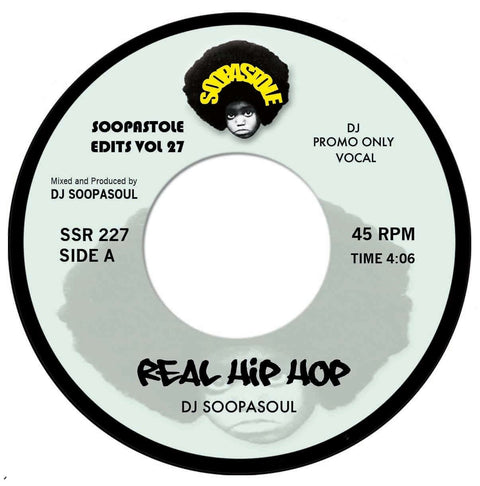 Dj Soopasoul - Real Hip Hop - Artists Dj Soopasoul Genre Hip-Hop, Edits Release Date 1 Jan 2022 Cat No. SSR227 Format 7" Vinyl - Soopastole - Soopastole - Soopastole - Soopastole - Vinyl Record