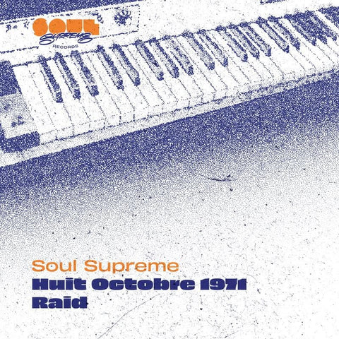 Soul Supreme - Huit Octobre 1971 / Raid - Artists Soul Supreme Genre Hip-Hop, Jazz, Cover Release Date 1 Jan 2021 Cat No. SSR45002 Format 7" Vinyl - Vinyl Record