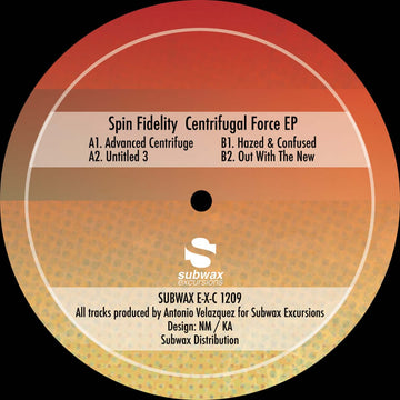 Spin Fidelity - Centrifugal Force - Pure warm UK techno & electro vibes from Spin Fidelity. Spin Fidelity - Centrifugal Force EP... - Subwax Excursions - Subwax Excursions - Subwax Excursions - Subwax Excursions Vinly Record