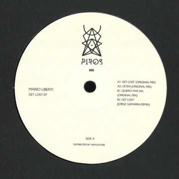 Mario Liberti - 'Get Lost' Vinyl - Artists Mario Liberti Genre Tech House, Breakbeat Release Date 5 Aug 2022 Cat No. PIROS005 Format 12