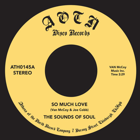 The Sounds Of Soul - So Much Love - Artists The Sounds Of Soul Genre Soul Release Date 25 March 2022 Cat No. ATH145 Format 7" Vinyl - Athens of the North - Athens of the North - Athens of the North - Athens of the North - Vinyl Record